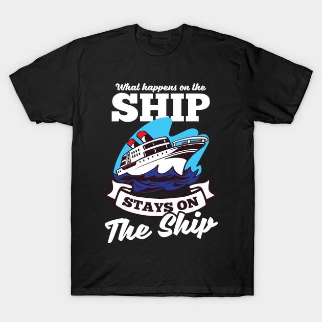 Cruise Vacation Shirt | What Happens On Ship Stays On Ship T-Shirt by Gawkclothing